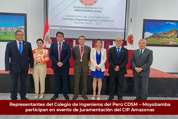 Representantes del Colegio de Ingenieros del Perú CDSM – Moyobamba participan en evento de juramentación del CIP Amazonas